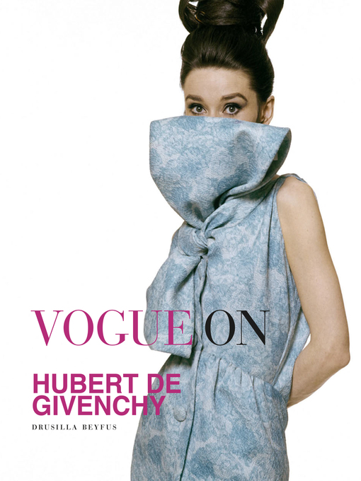 Title details for Vogue on Hubert de Givenchy by Drusilla Beyfus - Available
